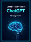 Unlock the Power of ChatGPT eBook (Delivered By Email)